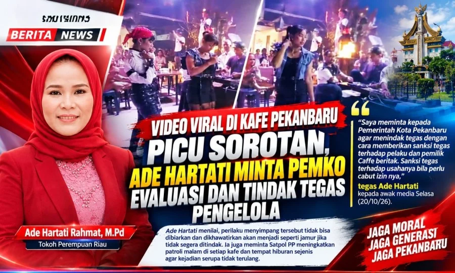 Ade Hartati Desak Pemko Pekanbaru Evaluasi Pengelola Kafe Viral, Minta Satpol PP Gencar Patroli Malam