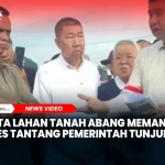 Sengketa Lahan Tanah Abang Memanas: Hercules Tantang Menteri Ara, DPR Turun Tangan