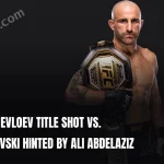 UFC 333 Abu Dhabi: Duel Dua Sabuk Emas, Volkanovski Tantang Evloev dan Trilogi Yan vs Dvalishvili Memanas